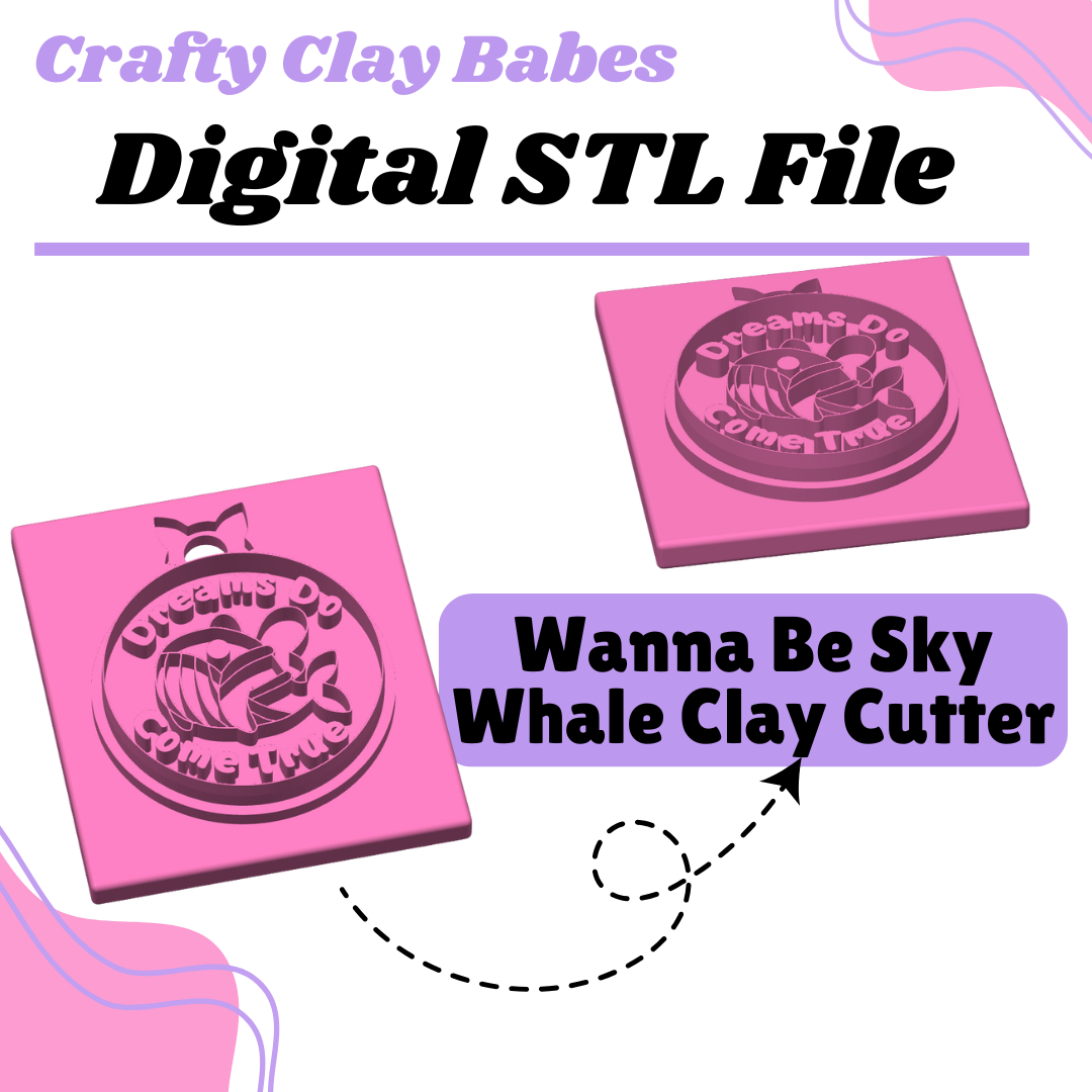 Wannabe Sky Whale With Words Clay Cutter - STL AND 3MF Digital File Download **Commercial License Included**