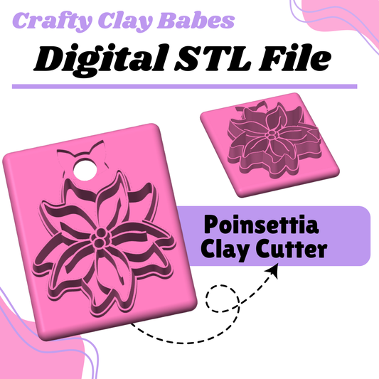 Poinsettia Clay Cutter - STL AND 3MF Digital File Download **Commercial License Included**